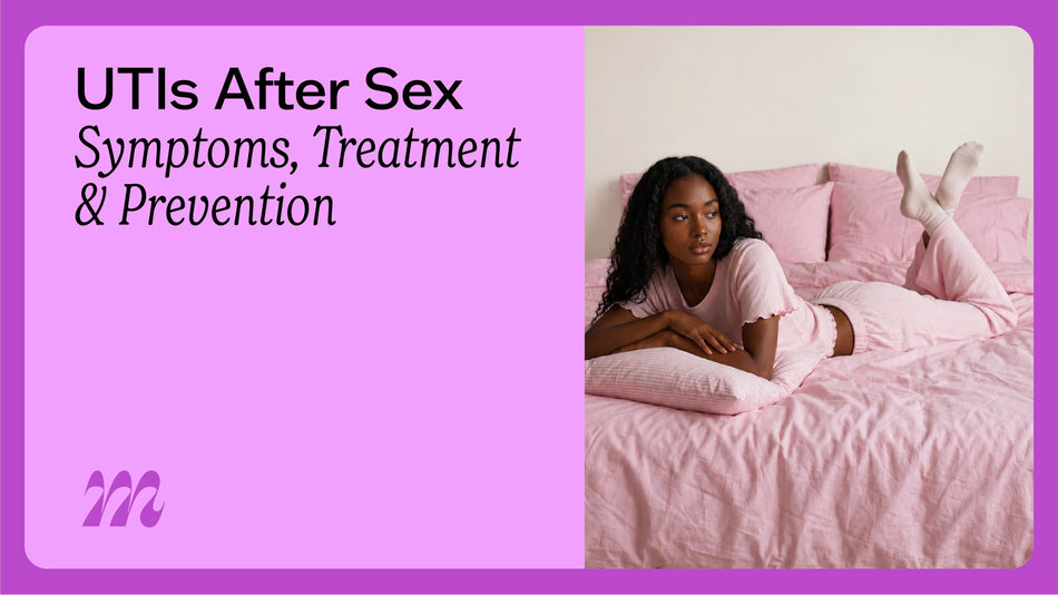 UTIs After Sex: Symptoms, Treatment & Prevention