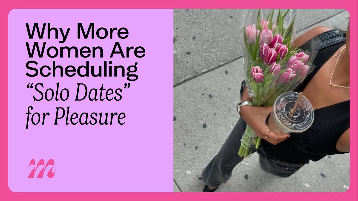 Why More Women Are Scheduling "Solo Dates" for Pleasure